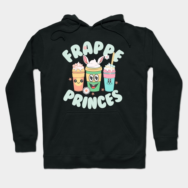 Funny Frappe Coffee Princes. Hoodie by pokymike